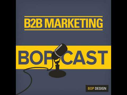 B2B Marketing Bopcast Ep 5: Funding A Startup in San Diego