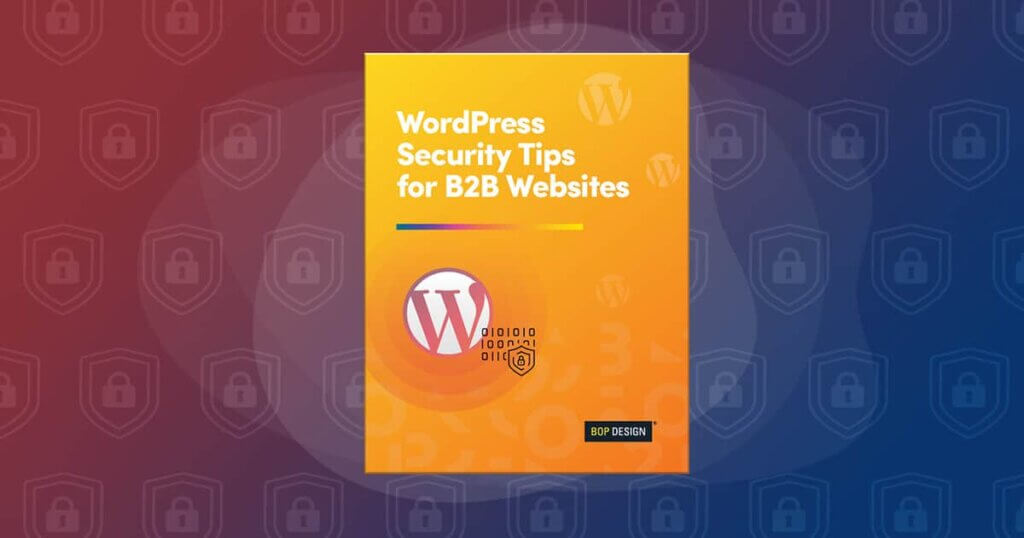 WordPress Security Tips for B2B Websites | Free Guide