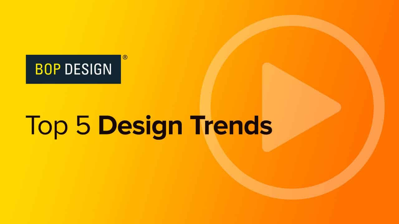 Top 5 Design Trends for 2022 Bop Design